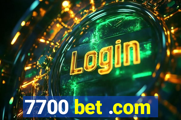 7700 bet .com